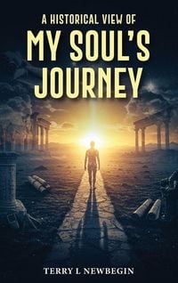 Produktbild: A Historic View of My Soul's Journey