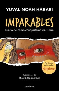 Produktbild: Imparables. Diario de C&oacute;mo Conquistamos la Tierra / Unstoppable Us: How Humans T Ook Over The World