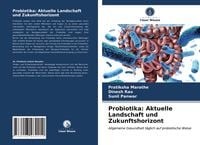 Produktbild: Probiotika: Aktuelle Landschaft und Zukunftshorizont