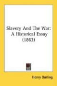 Produktbild: Slavery and the War: A Historical Essay (1863)