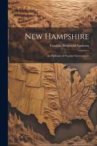 Produktbild: New Hampshire: An Epitome of Popular Government