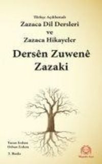 Produktbild: T&uuml;rkce Aciklamali K&uuml;rtce Dil Dersleri - Zazaca ve Hikayeler Dersen Zuwene Kurdi-Zazaki &uuml; Soniki