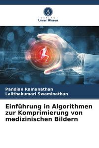 Produktbild: Einf&uuml;hrung in Algorithmen zur Komprimierung von medizinischen Bildern