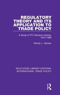 Produktbild: Regulatory Theory and its Application to Trade Policy