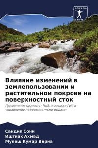 Produktbild: Vliqnie izmenenij w zemlepol'zowanii i rastitel'nom pokrowe na powerhnostnyj stok