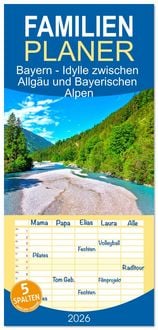 Produktbild: Familienplaner 2026 - Bayern - Idylle zwischen Allg&auml;u und Bayerischen Alpen mit 5 Spalten (Wandkalender, 21 x 45 cm) CALVENDO