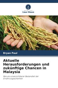 Produktbild: Aktuelle Herausforderungen und zuk&uuml;nftige Chancen in Malaysia