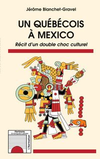 Produktbild: Un qu&eacute;b&eacute;cois &agrave; Mexico