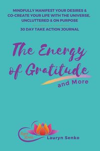 Produktbild: The Energy of Gratitude and More 30 Day Take Action Journal