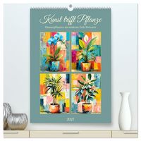 Produktbild: Kunst trifft Pflanze. Zimmerpflanzen als moderne Farb-Portraits (hochwertiger Premium Wandkalender 2027 DIN A2 hoch), Kunstdruck in Hochglanz