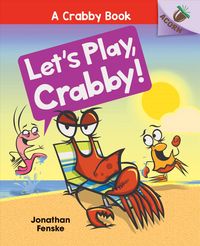 Produktbild: Fenske, J: Let's Play, Crabby!: An Acorn Book (a Crabby Book
