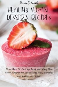 Produktbild: Healthy Vegan Desserts Recipes