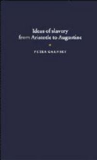 Produktbild: Ideas of Slavery from Aristotle to Augustine