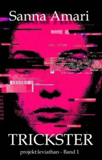 Produktbild: Trickster: Glitch - Biopunk, Grimdark Sci-Fantasy & Body-Horror Roman