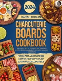 Produktbild: Charcuterie Boards Cookbook: Master the Art of Stunning and Flavorful Charcuterie Arrangements for Every Occasion [III EDITION]