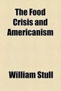 Produktbild: The Food Crisis and Americanism