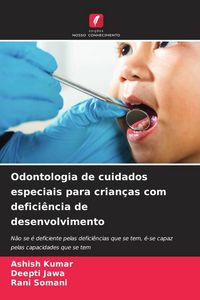 Produktbild: Odontologia de cuidados especiais para crian&ccedil;as com defici&ecirc;ncia de desenvolvimento