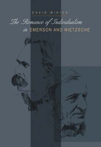 Produktbild: Mikics, D: The Romance of Individualism in Emerson and Nietz