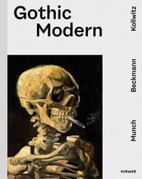 Produktbild: Gothic Modern - Munch. Beckmann. Kollwitz