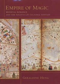 Produktbild: Heng, G: Empire of Magic - Medieval Romance & the Politics o