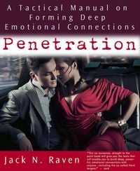 Produktbild: Penetration: A Tactical Manual on Forming Deep Emotional Connections!