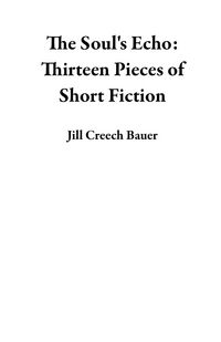 Produktbild: The Soul's Echo: Thirteen Pieces of Short Fiction