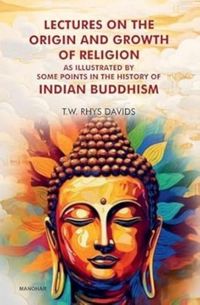 Produktbild: Davids, T: Lectures on the Origin and Growth of Religion