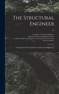 Produktbild: The Structural Engineer; the Journal of the Institution of Structural Engineers; 12