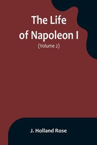 Produktbild: The Life of Napoleon I (Volume 2)