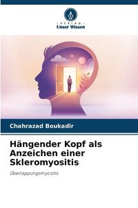 Produktbild: H&auml;ngender Kopf als Anzeichen einer Skleromyositis