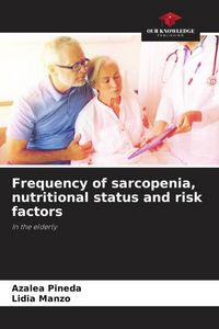 Produktbild: Frequency of sarcopenia, nutritional status and risk factors