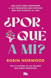 Produktbild: &iquest;Por Qu&eacute; a M&iacute;? / Why Me? Why This? Why Now?: A Guide to Answering Life's Toughest Questions