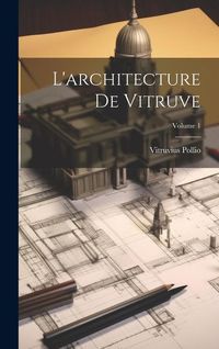 Produktbild: L'architecture De Vitruve; Volume 1