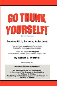 Produktbild: Go Thunk Yourself!(tm) - Become Rich, Famous, a Success