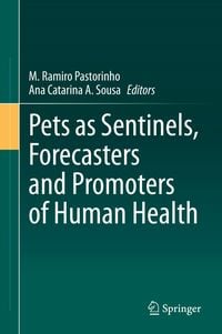 Produktbild: Pets as Sentinels, Forecasters and Promoters of Human Health