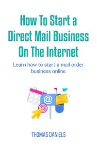 Produktbild: How To Start a Direct Mail Business on The Internet