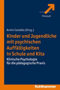 Produktbild: Kinder und Jugendliche mit psychischen Auff&auml;lligkeiten in Schule und Kita