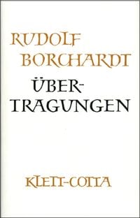 Bild vom Artikel Gesammelte Werke in Einzelbänden / Übertragungen (Gesammelte Werke in Einzelbänden) vom Autor Rudolf Borchardt