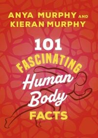 Produktbild: 101 Fascinating Human Body Facts