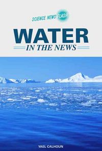 Produktbild: Calhoun, Y:  Water in the News