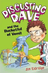 Produktbild: Eldridge, J: Disgusting Dave and the Bucketful of Vomit