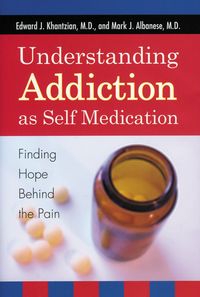 Produktbild: Understanding Addiction as Self Medication