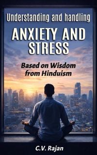 Produktbild: Understanding And Handling Anxiety and Stress - Based on Wisdom from Hinduism