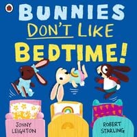 Produktbild: Leighton, J: Bunnies Don't Like Bedtime!
