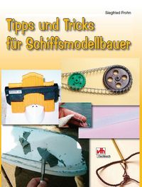 Produktbild: Tipps und Tricks f&uuml;r Schiffsmodellbauer