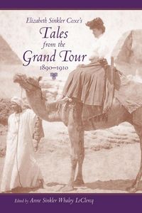 Produktbild: Elizabeth Sinkler Coxe's Tales from the Grand Tour, 1890-1910