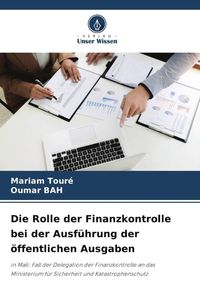 Produktbild: Die Rolle der Finanzkontrolle bei der Ausf&uuml;hrung der &ouml;ffentlichen Ausgaben