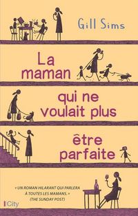 Produktbild: La maman qui ne voulait plus &ecirc;tre parfaite