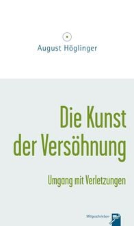 Produktbild: Die Kunst der Vers&ouml;hnung und Umgang mit Verletzungen