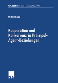 Produktbild: Kooperation und Konkurrenz in Prinzipal-Agent-Beziehungen
